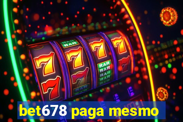 bet678 paga mesmo